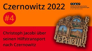 Czernowitz2022 #4: Christoph Jacobi über seinen Hilfstransport nach Czernowitz