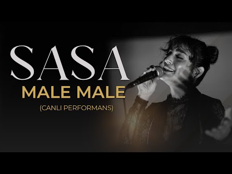 SASA- Male Male (Üc Güzel Geliyor)