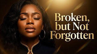 BROKEN, BUT NOT FORGOTTEN | Powerful Emotional R&B Gospel (Kayla Peace)
