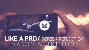 Fake Screen Reflection Like A Pro in Adobe After Effects