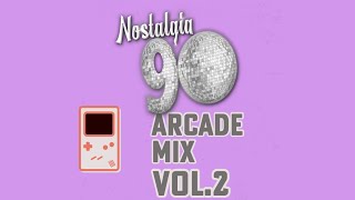 Nostalgia 90 - Arcade Mix Vol.2 ( Musica Dance anni 90 ) The Best of 90s 2000 Mixed Compilation