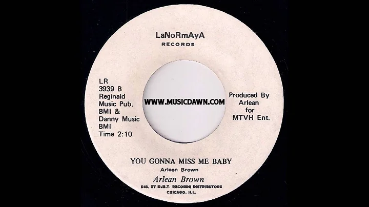 Arlean Brown - You Gonna Miss Me Baby [LaNoRmAyA] 1978 Blues 45