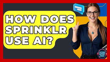 How Does Sprinklr Use AI? - Customer Support Coach