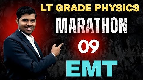Marathon-09(Electricity & Magnetism) LT Grade Physics ( 2025) #PhysicsScholar Anup Kushwaha