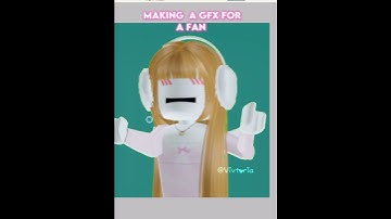 Making a FREE GFX for a ✨FAN✨!!!💗|| #fypシ゚viral #roblox #gfx [ FREE}
