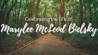 Celebrating the Life of Marylee McLeod Bielsky