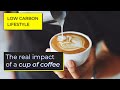 How to drink Low Carbon Coffee - Low Carbon Lifestyle Episode 30