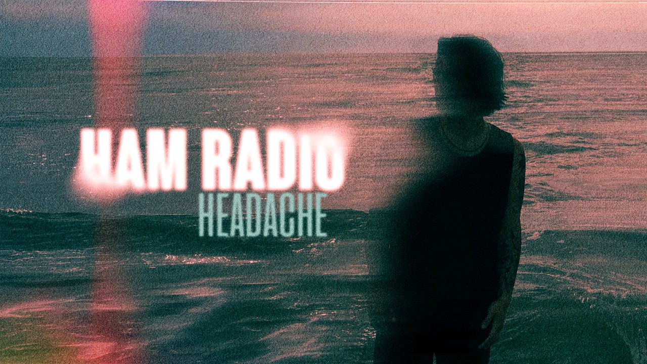 Ham Radio - Headache (Official Music Video) adlı videoyu YouTube'da izle Ham Radio - Headache (Official Music Video) adlı videoyu YouTube'da izle