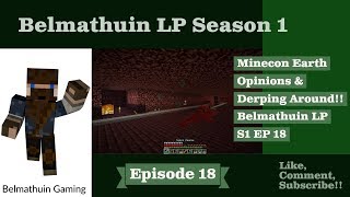 Minecon Earth Opinions & Derping Around!! Belmathuin LP S1 EP 18