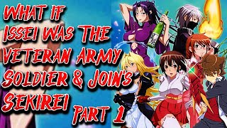 What if Issei was The Veteran Army Soldier & Join's Sekirei | Part 1 | HSDXD x Sekirei