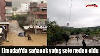 Elmadağda Sağanak Yağış Sele Neden Oldu