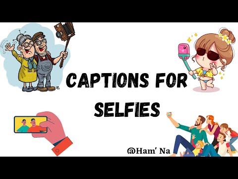 Captions for Selfies Selfie Captions for Instagram and FacebookBest Selfie Captions