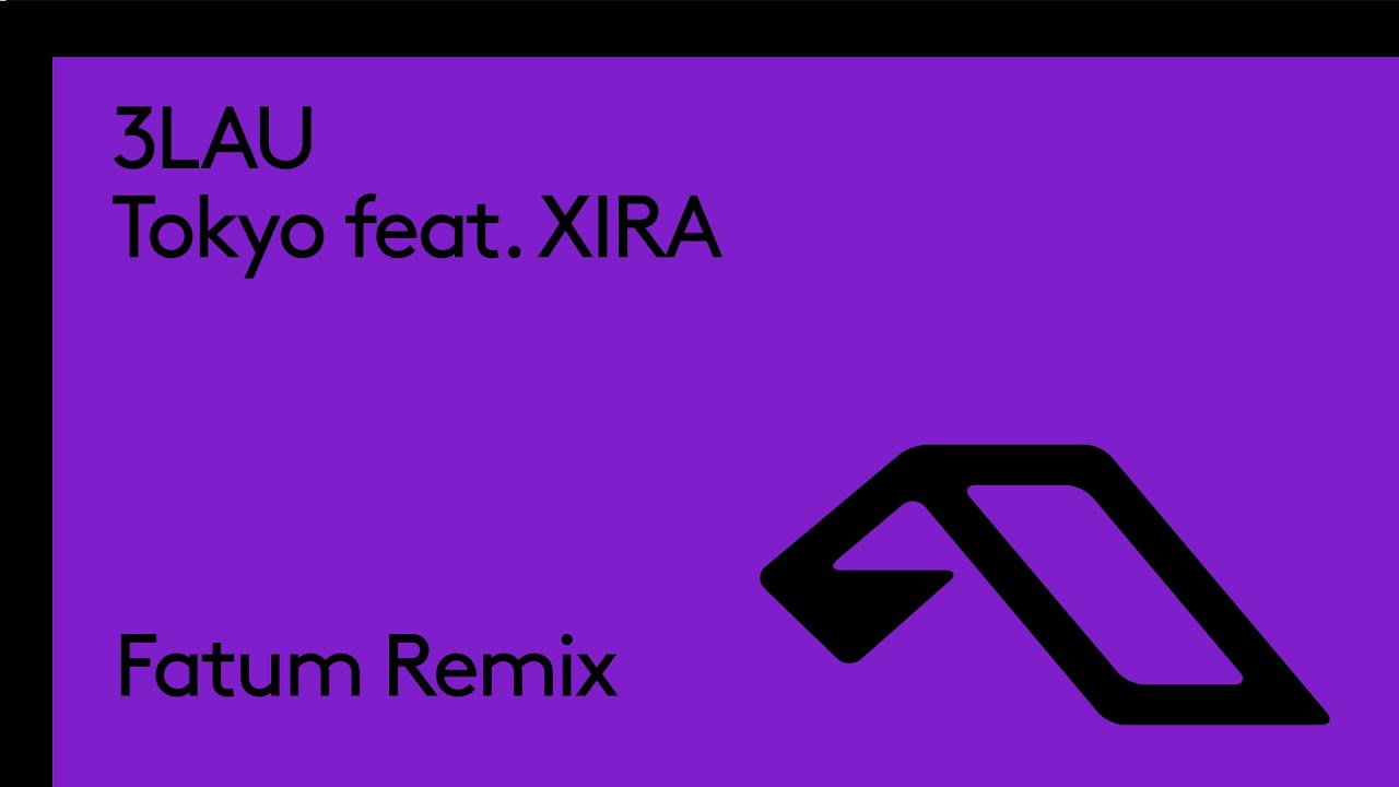 3LAU feat. XIRA - Tokyo (Fatum Remix) - YouTube