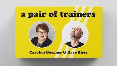 A Pair Of Trainers - with Carolyn Goerner & Dave Birss