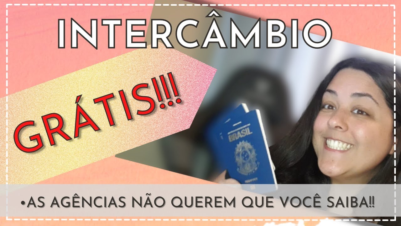 DESCUBRA COMO FAZER UM INTERCÂMBIO DE GRAÇA 2022 💥 | 10 BENEFÍCIOS DE ...