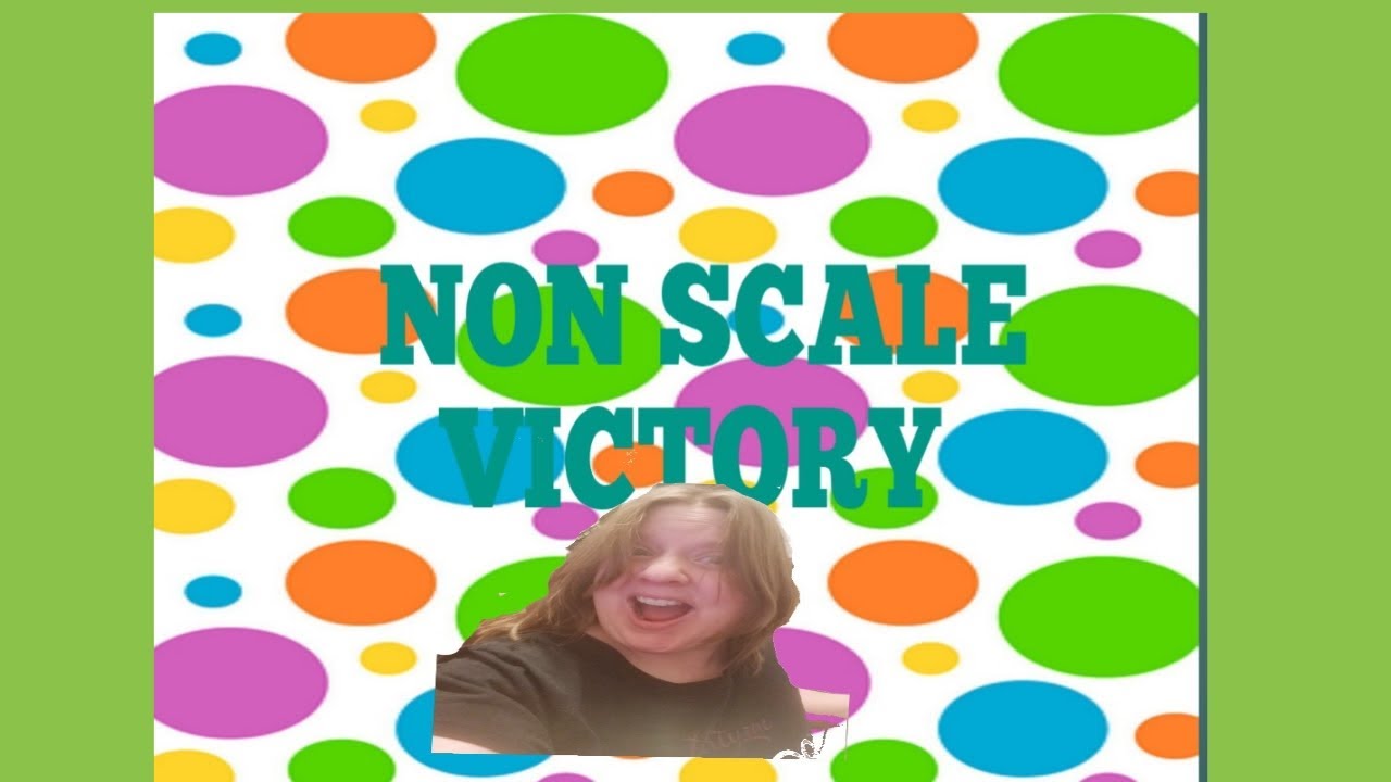 Non Scale Victory