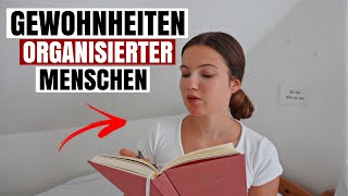 7 Dinge, die organisierte Menschen tun (& du vermutlich nicht 🤫)