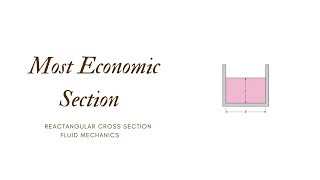 Most Economic Section :: Rectangular Section ::Open Channel Flow :: Fluid Mechanics