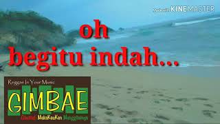 GIMBAE REGGAE - PANTAI INDAH ||[ VIDIO LIRIK]