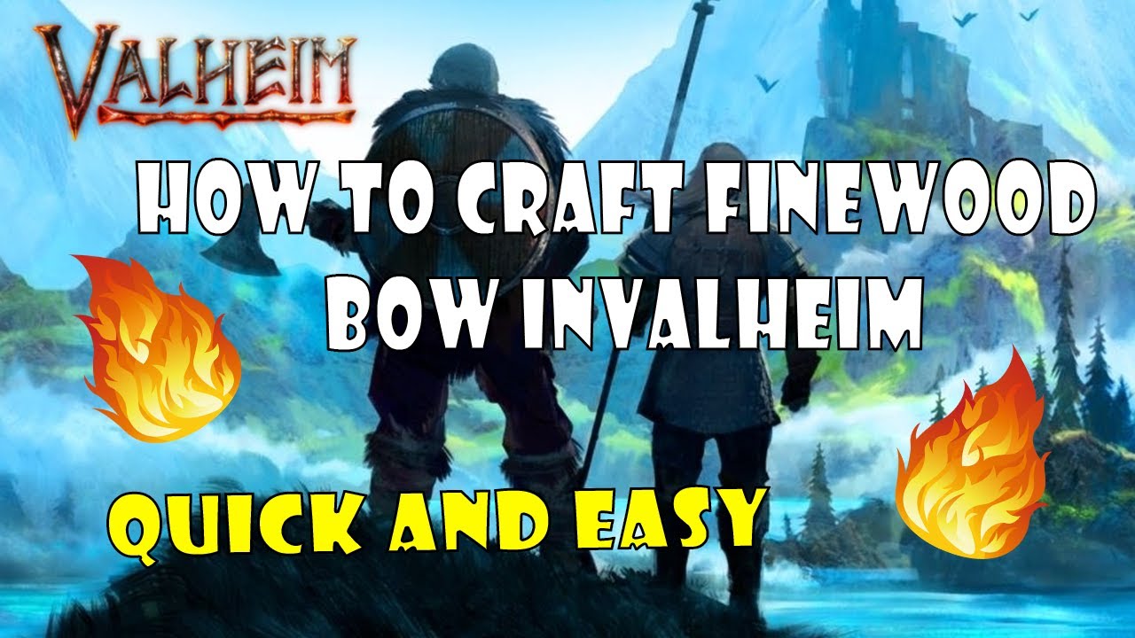 How To Craft Finewood Bow Valheim