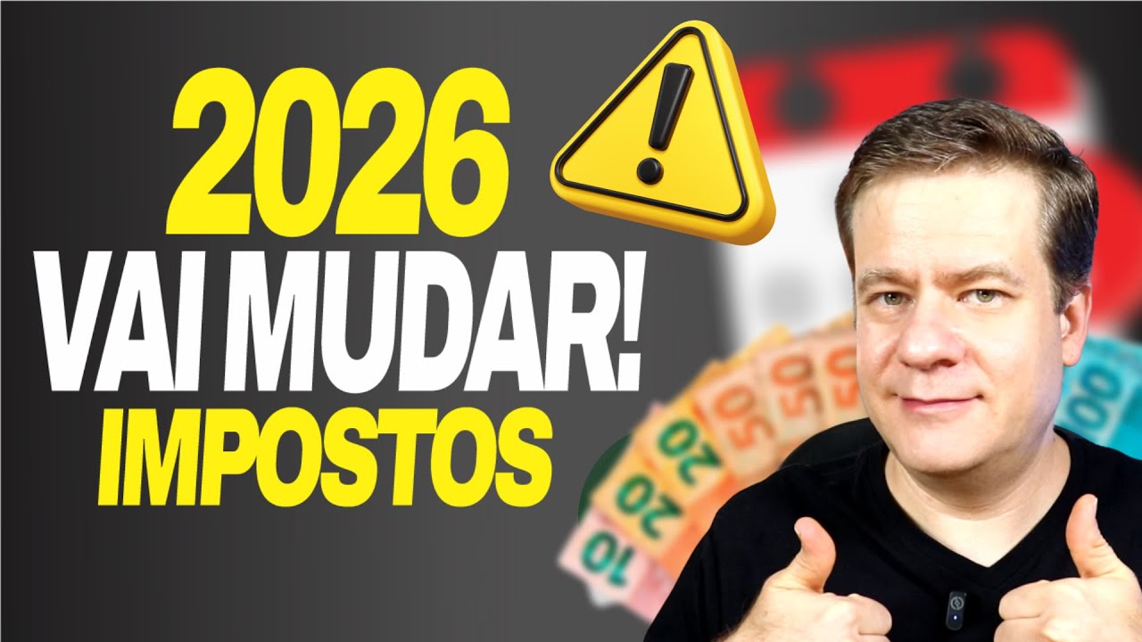 ⚠️ Impostos em 2026: Todas as Mudanças para MEI, Simples Nacional e CPF