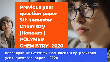 BSc 5th semester chemistry Honours POLYMER CHEMISTRY question paper 2020 Berhampur university ||