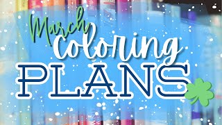 Sharing my coloring plans for March