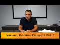 Vakumlu Kaldırma Emniyetli Midir?