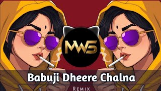 Babuji Dheere Chalna | New Remix | Hip Hop |High Bass Mix Wit Sid