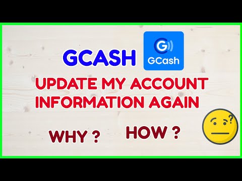 GCash Update Profile Account? Why Update GCash Information? Paano Mag Update ng GCash Account?