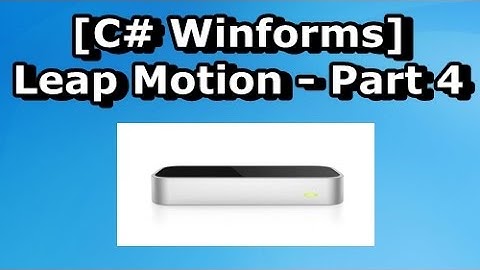 [C# Winform Leap] Tutorial 4 - Gesture detection