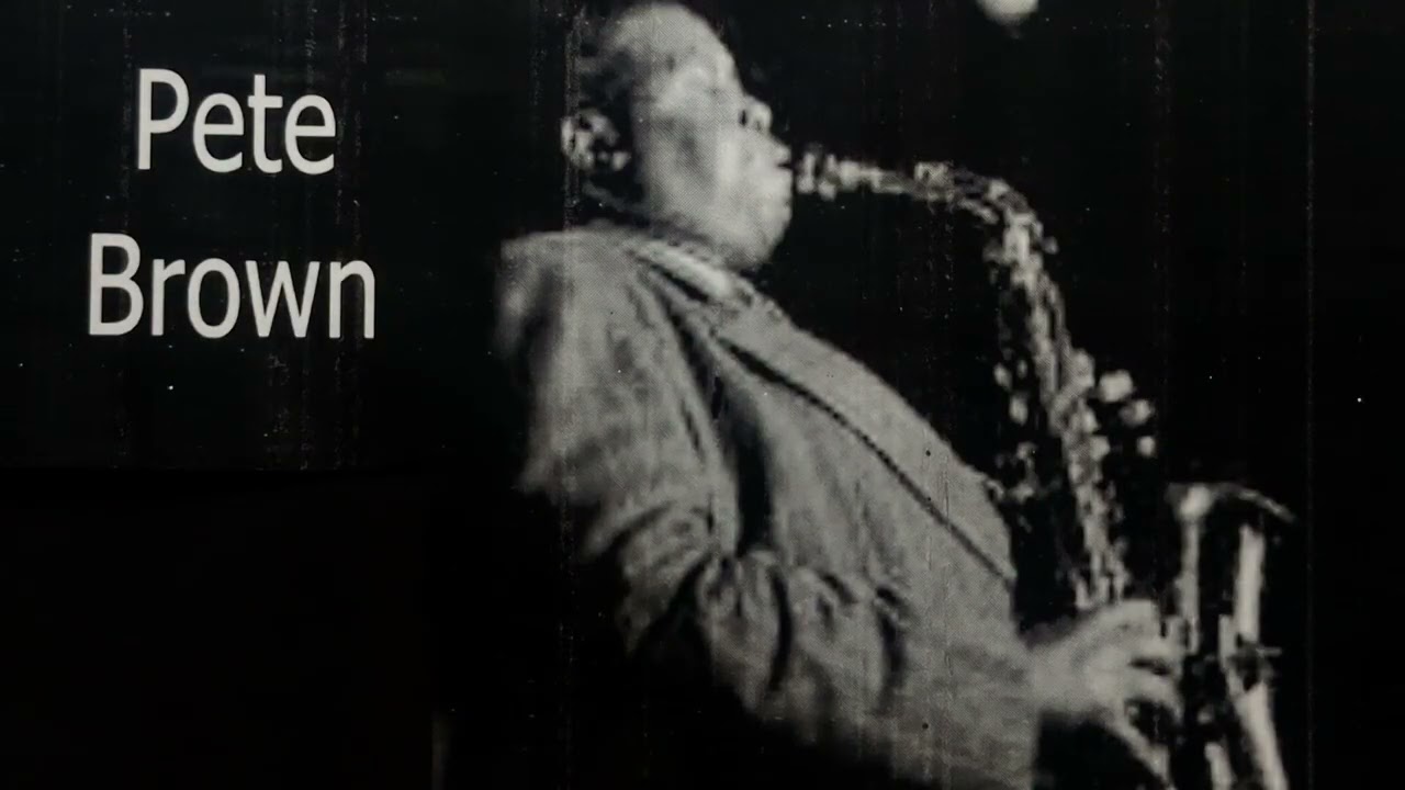 Fat Man's Boogie - Pete Brown Sextet (w/Ed Lewis, trumpet & Al