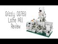 Grizzly G0769 Lathe Mill Combo Review and modifications Part 1