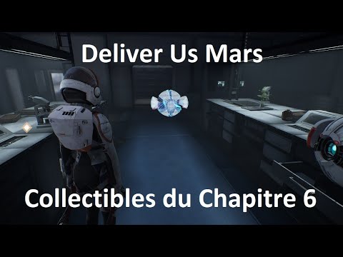 Deliver Us Mars - Tous les collectibles du Chapitre 6