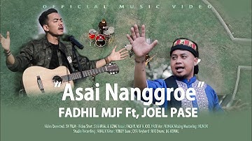 Fadhil Mjf Ft, Joel Pase - Asai Nangroe (Official Music Video)