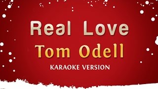 Tom Odell - Real Love (Karaoke Version)