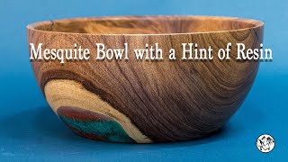 Woodturning: Mesquite Bowl with a Hint of Resin