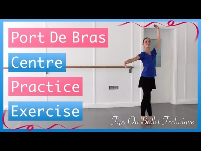 Exercise For Port De Bras - Improve your Port De Bras