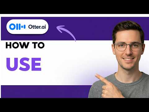 How to Use Otter AI [2026 Full Guide]