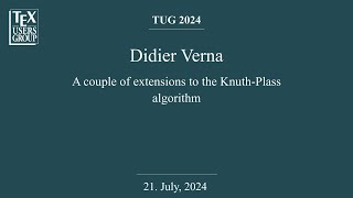 TUG 2024 — Didier Verna — A couple of extensions to the Knuth-Plass algorithm
