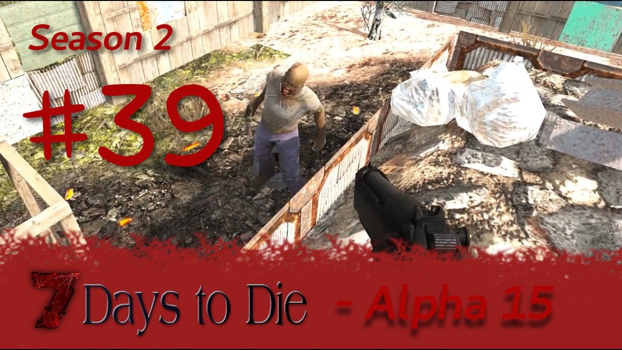 7 Days to Die - S02E39 - Alpha 15 - City, Treasure, Base