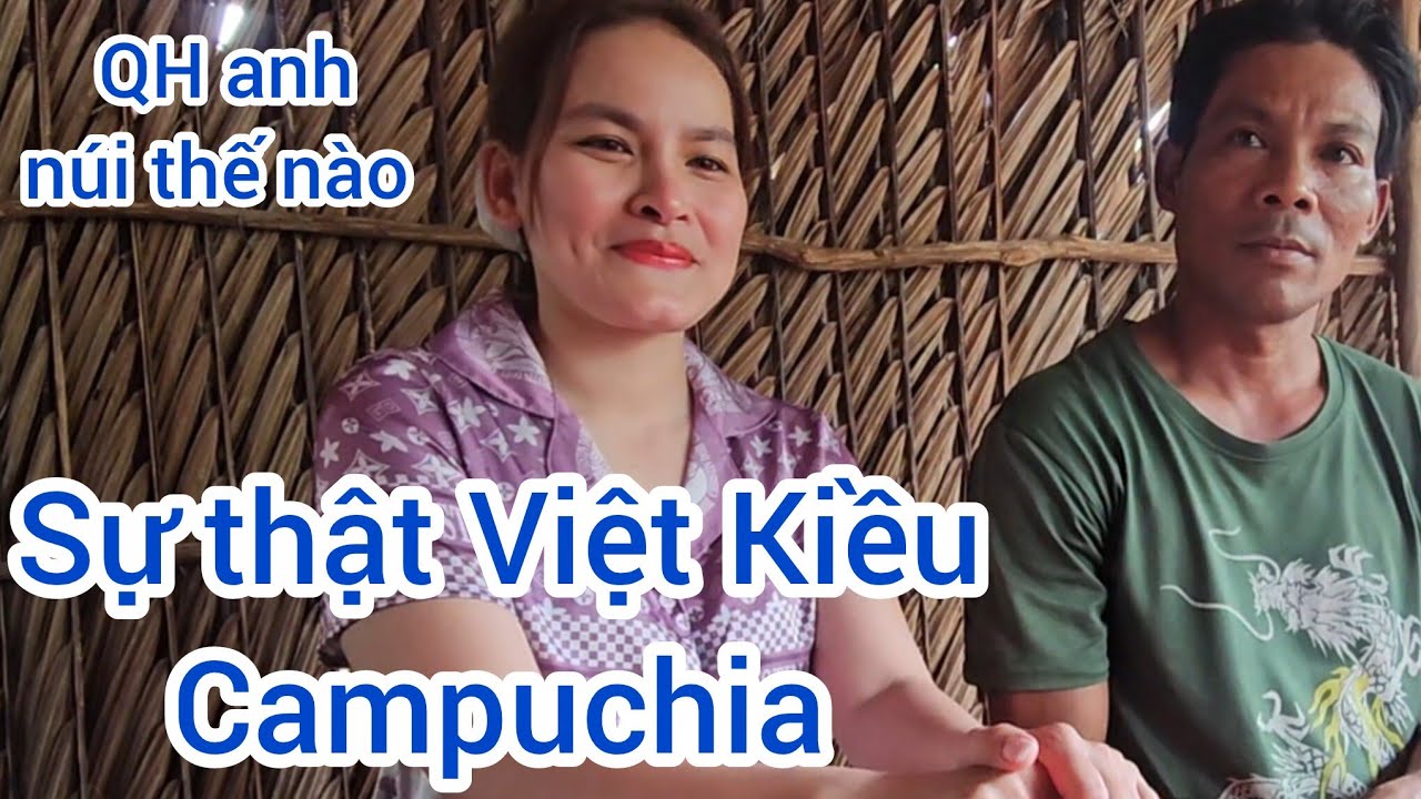 Sư thật Việt kiều campuchia quan he thánh leo dừa 