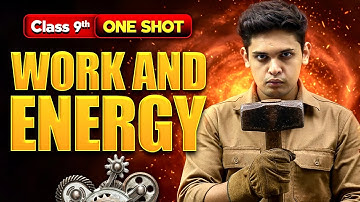 Work and Energy Complete Chapter🔥| CLASS 9th Science | NCERT covered | Prashant Kirad