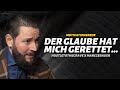 Ohne den Islam wäre ich verloren