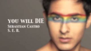 You Will Die Sebastian Castro Lyric Video