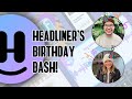 Headliner's Birthday Bash