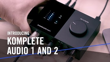 Introducing KOMPLETE AUDIO 1 and 2 – For the Music in You | Native Instruments