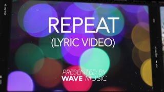 Wave Wave & Blinded Hearts - Repeat (feat. Richard Walters) (Official Lyric Video)