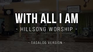 Miniatura de "With All I Am - Hillsong Worship (Tagalog Version | Cover) by MCPMI Music"