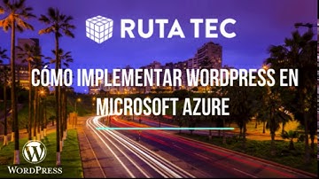 Cómo implementar Wordpress en Microsoft Azure